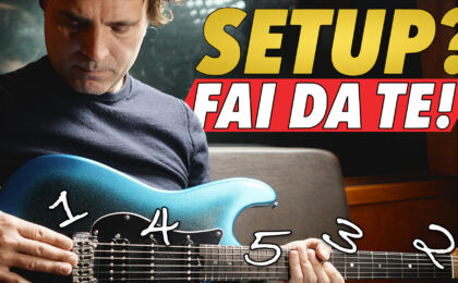 come fare il setup completo alla chitarra elettrica